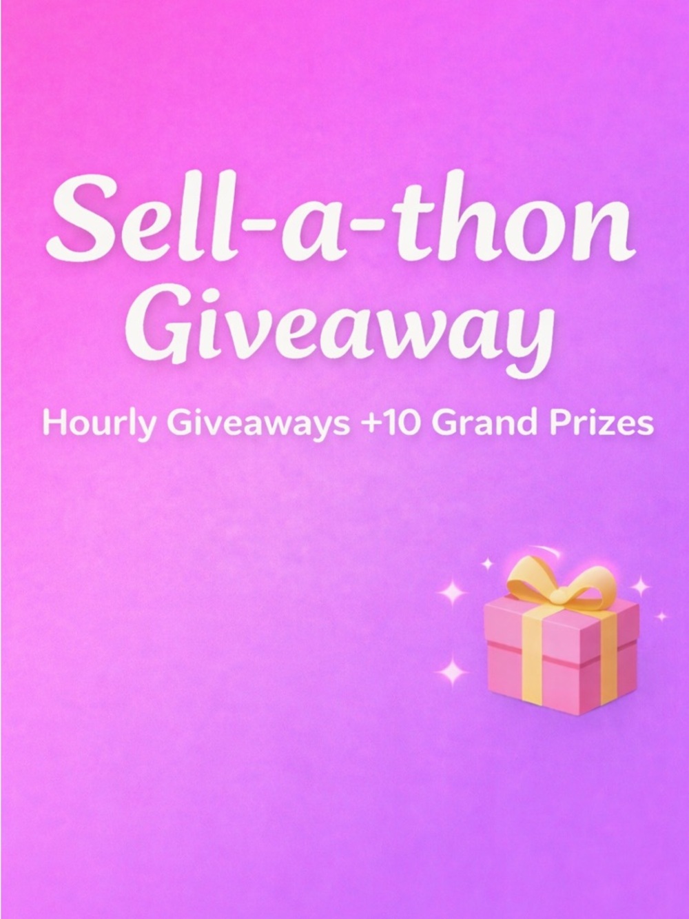 Sell a Thon Giveaway Flyer -  New Buyer Givvy -Hourly Givvys and Grand Prizes